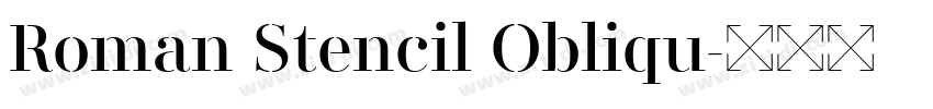 Roman Stencil Obliqu字体转换